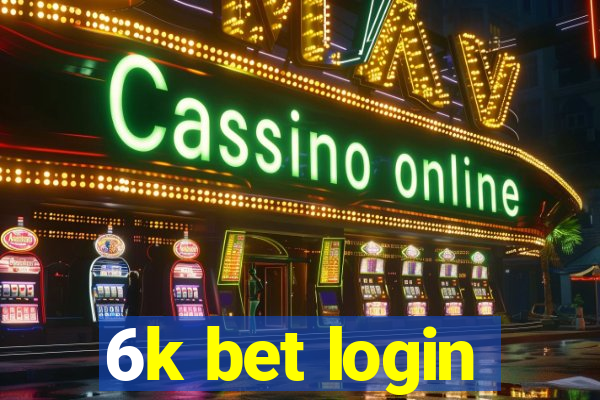 6k bet login